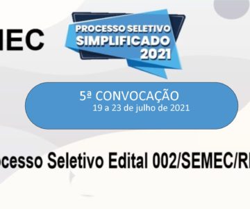 SEMEC divulga lista da quinta convocação referente ao processo seletivo Edital 002/SEMEC/RM/2021