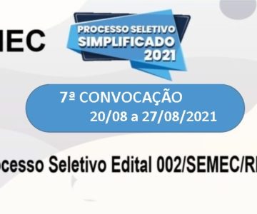 SEMEC divulga lista da sétima convocação referente ao processo seletivo Edital 002/SEMEC/RM/2021