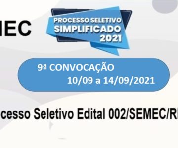 SEMEC divulga lista da nona convocação referente ao processo seletivo Edital 002/SEMEC/RM/2021