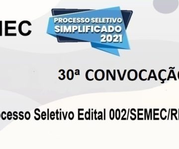 SEMEC convoca pedagogos e nutricionista na trigésima convocação referente ao processo seletivo Editais 002/SEMEC/RM/2021 e 003/SEMEC/RM/2021