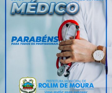 18 DE OUTUBRO: Mensagem da Secretaria Municipal de Saúde de Rolim de Moura em homenagem ao Dia do Médico