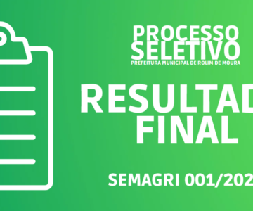 DIVULGAÇÃO RESULTADO FINAL – TESTE SELETIVO Nº 001/2023/SEMAGRI