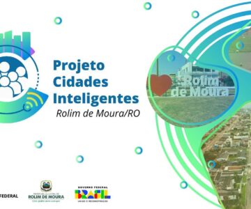 Rolim de Moura fará parte do projeto “Cidades Inteligentes”