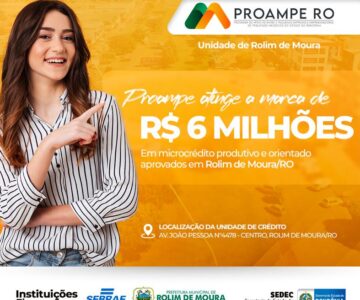 PROAMPE chega a marca de 6 milhões de reais liberados para micro e pequenas empresas de Rolim de Moura