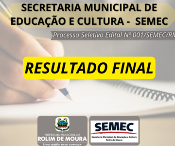 SEMEC publica Resultado Final do Processo Seletivo Edital Nº 001/SEMEC/RM/2023