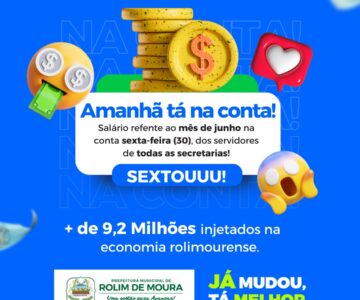 Prefeitura de Rolim de Moura anuncia pagamento de junho para esta sexta-feira e injeta mais de 9 milhões na economia