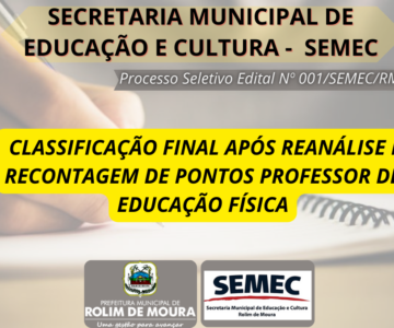 SEMEC publica classificação final do cargo Professor de Educação Física após reanálise e recontagem de pontos do processo seletivo simplificado Edital 001/SEMEC/RM/2023