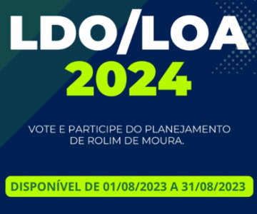 LDO/LOA 2024 – Participe e faça a diferença!