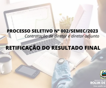 SEMEC publica retificação do resultado final referente ao processo seletivo nº 002/2023