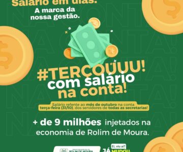 Prefeitura de Rolim de Moura injeta mais de 9 milhões de reais na economia local com pagamento do mês de outubro dos servidores municipais