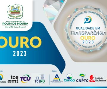 Prefeitura de Rolim de Moura recebe do Tribunal de Contas selo ouro de qualidade da transparência pública