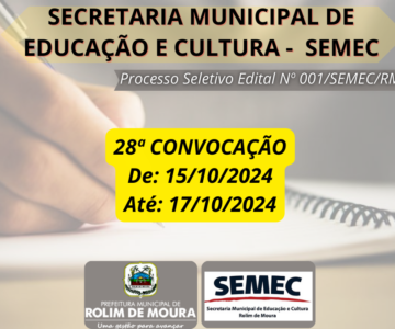 SEMEC publica vigésima oitava convocação referente ao processo seletivo edital nº 01/SEMEC/RM/2023