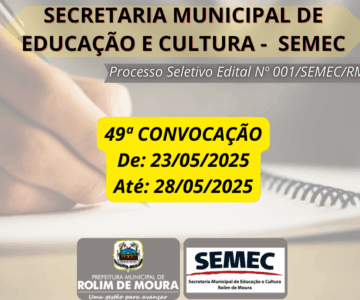 SEMED publica quadragésima nona convocação referente ao processo seletivo edital nº 01/SEMEC/RM/2023