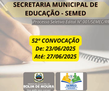 SEMED publica quinquagésima segunda convocação referente ao processo seletivo edital nº 01/SEMEC/RM/2023