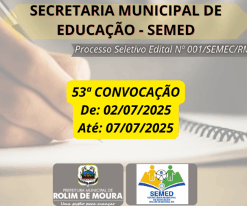 SEMED publica quinquagésima terceira convocação referente ao processo seletivo edital nº 01/SEMEC/RM/2023