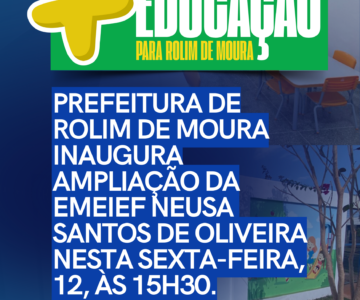 Inauguração da ampliação da Escola Neusa Santos de Oliveira na próxima sexta-feira