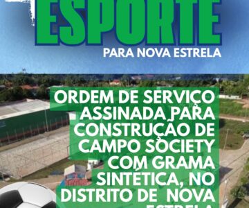 Prefeitura de Rolim de Moura autoriza construção de campo society em Nova Estrela