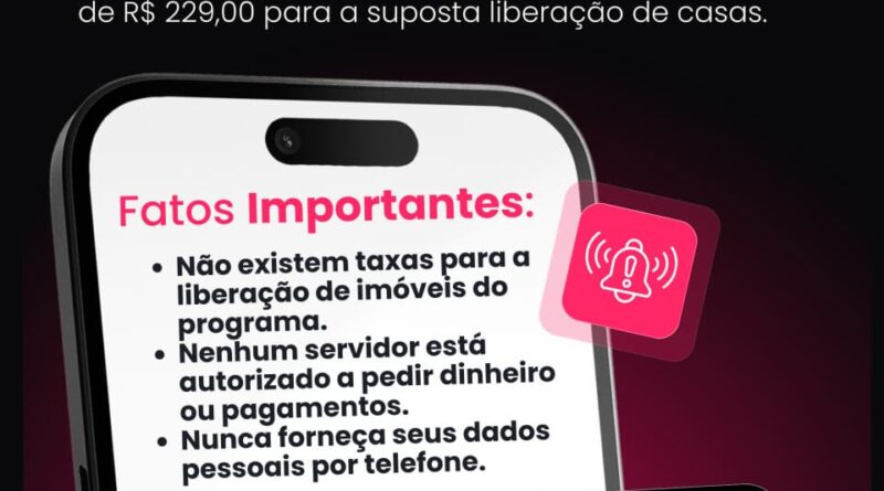 Prefeitura alerta sobre tentativa de golpe envolvendo pré-selecionados do Minha Casa, Minha Vida