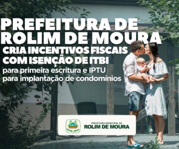 Prefeitura cria incentivos fiscais com isenção de ITBI para primeira escritura e IPTU para implantação de condomínios