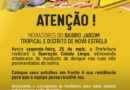 Atenção, moradores do bairro Jardim Tropical e Distrito de Nova Estrela
