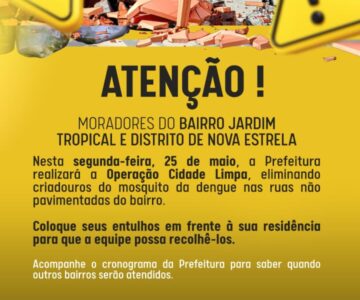 Atenção, moradores do bairro Jardim Tropical e Distrito de Nova Estrela