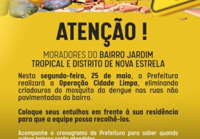 Atenção, moradores do bairro Jardim Tropical e Distrito de Nova Estrela