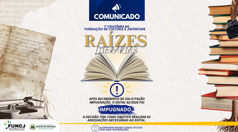 FUNCJ impugna edital da 1ª Coletânea da Fundação de Cultura e Juventude “Raízes Literárias” após análise de pedido de impugnação