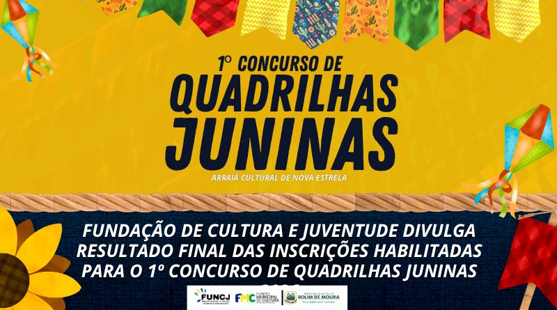 Fundação de Cultura e Juventude divulga resultado final das inscrições habilitadas para o 1º Concurso de Quadrilhas Juninas 2026