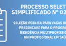 SELEÇÃO PÚBLICA PARA VAGAS DE TUTORES PRESENCIAIS PARA O PROGRAMA DE RESIDÊNCIA MULTIPROFISSIONAL E UNIPROFISSIONAL EM SAÚDE.