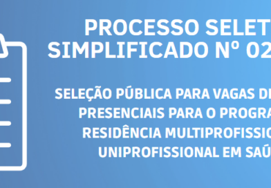 SELEÇÃO PÚBLICA PARA VAGAS DE TUTORES PRESENCIAIS PARA O PROGRAMA DE RESIDÊNCIA MULTIPROFISSIONAL E UNIPROFISSIONAL EM SAÚDE.