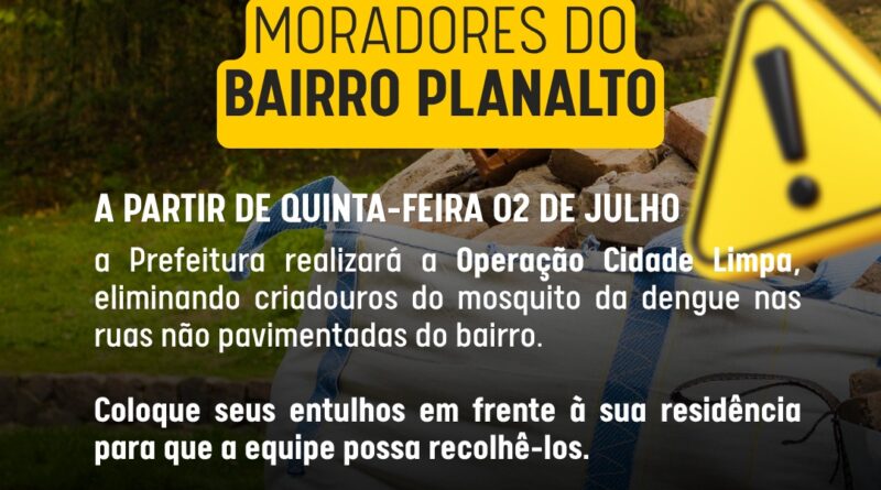 Limpeza da cidade segue no bairro Planalto