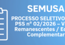 Edital PSS nº 02/2026 – Vagas Remanescentes / Edição Complementar