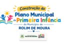 SEMAS convida famílias de Rolim de Moura a ajudarem a construir o futuro da primeira infância. Link de inscrição aqui