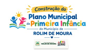 SEMAS convida famílias de Rolim de Moura a ajudarem a construir o futuro da primeira infância. Link de inscrição aqui