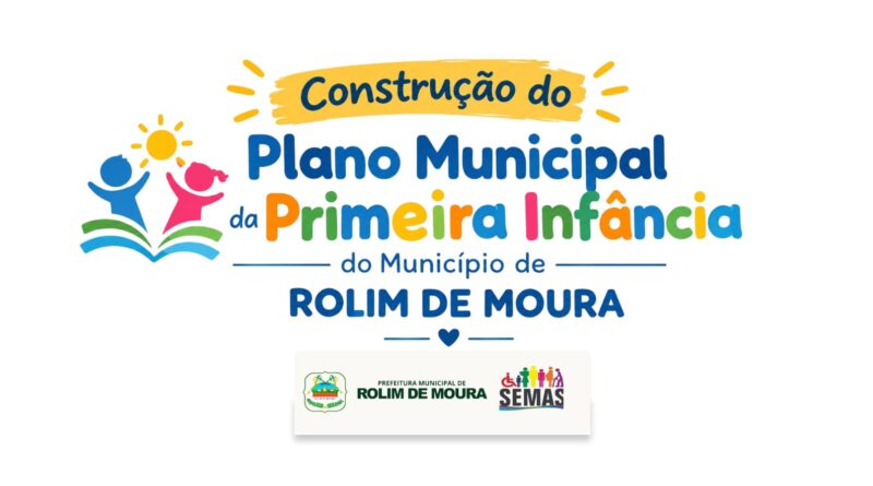 SEMAS convida famílias de Rolim de Moura a ajudarem a construir o futuro da primeira infância. Link de inscrição aqui