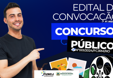 Fundação de Cultura e Juventude publica 2º edital de convocação do concurso público nº 001/2024/FCJRM/RO